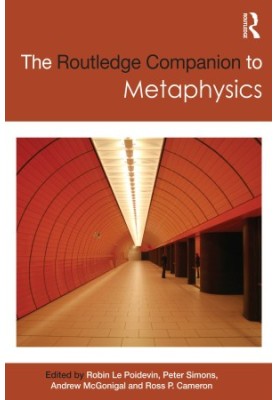 The Routledge Companion to Metaphysics