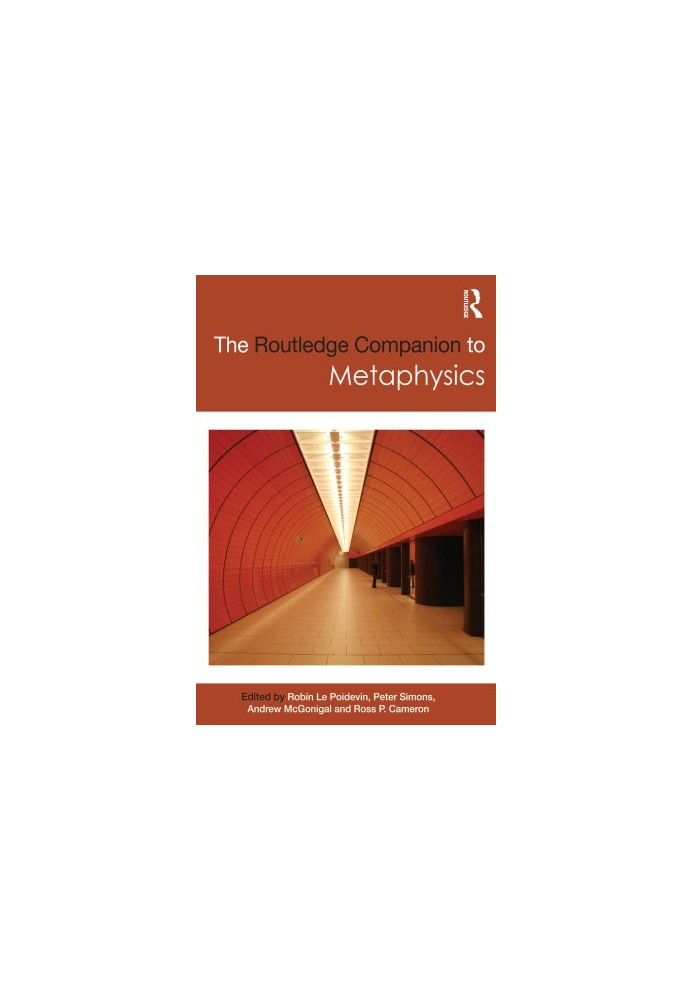 The Routledge Companion to Metaphysics