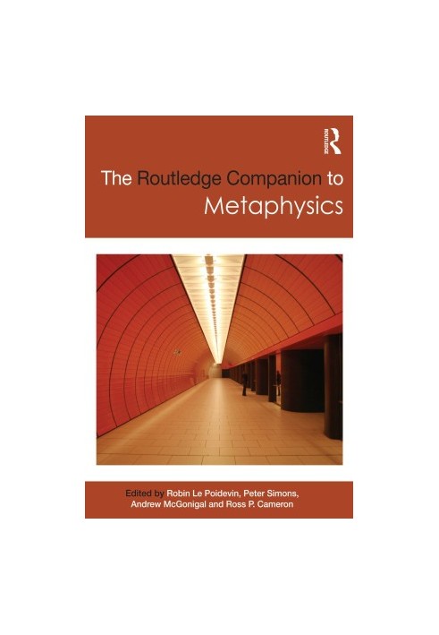 The Routledge Companion to Metaphysics