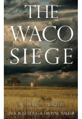 The Waco Siege: An American Tragedy