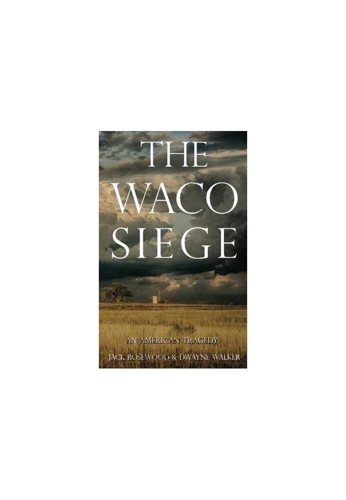 The Waco Siege: An American Tragedy