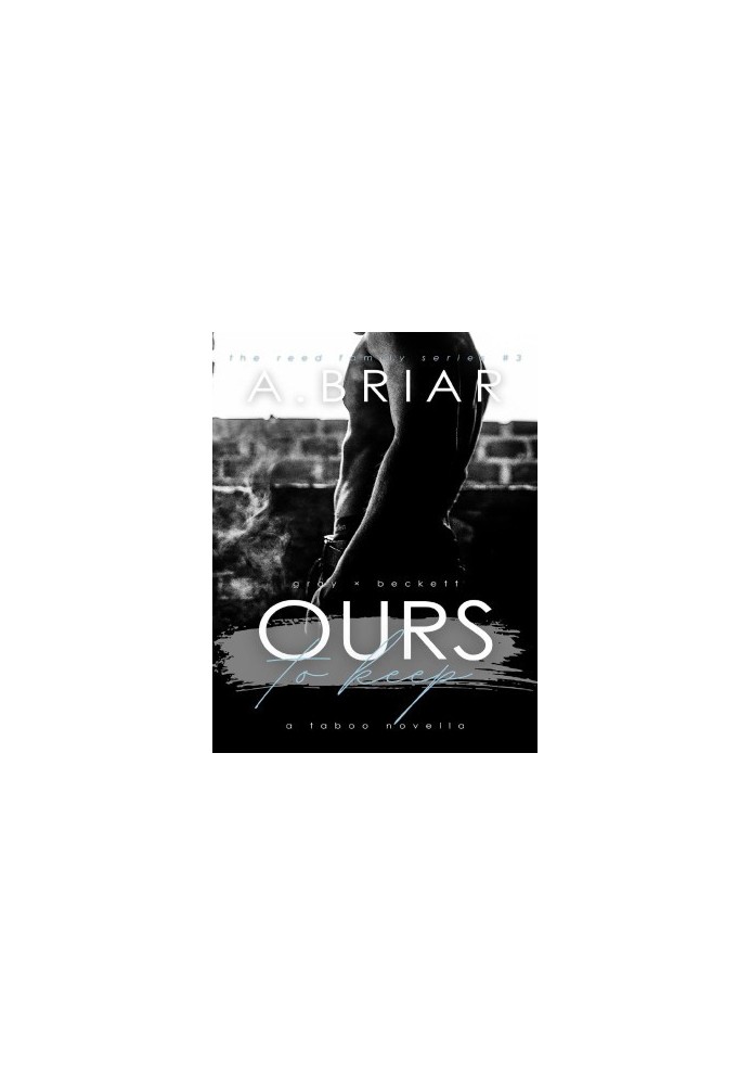Ours To Keep: The Reed Family Series 4
