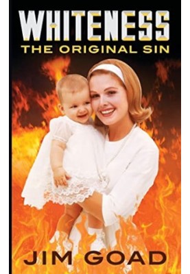 Whiteness: The Original Sin