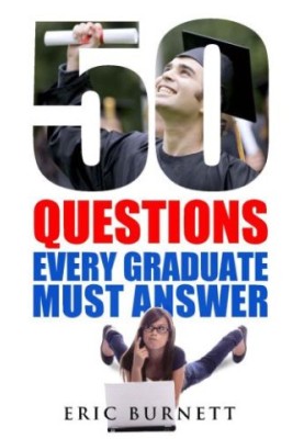 50 Questions Every Graduate Must Answer