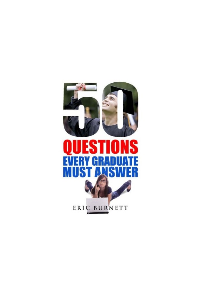 50 Questions Every Graduate Must Answer