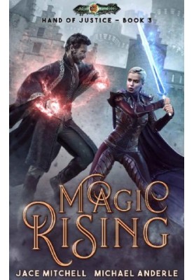 [Hand Of Justice 03] • Magic Rising