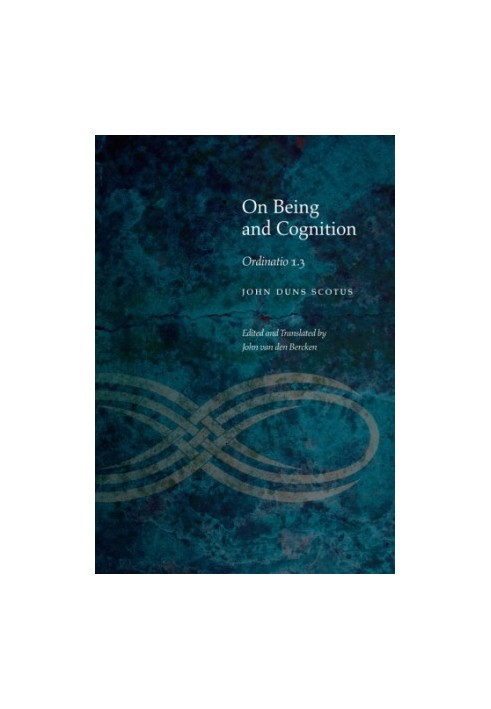 On being and cognition: Ordinatio 1.3