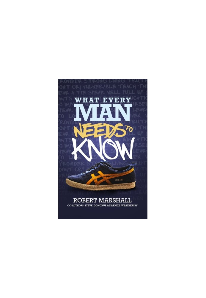 What Every Man Needs To Know