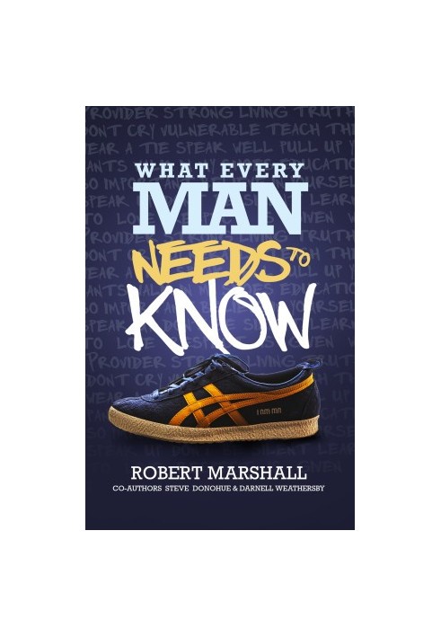 What Every Man Needs To Know
