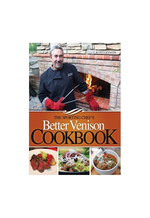 The Sporting Chef's Better Venison Cookbook