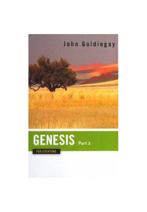 Genesis for Everyone, Part 2: Chapters 17-50 (The Old Testament for Everyone)