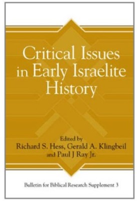 Critical Issues in Early Israelite History