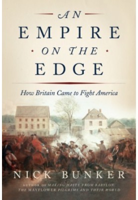 An empire on the edge: how Britain came to fight America