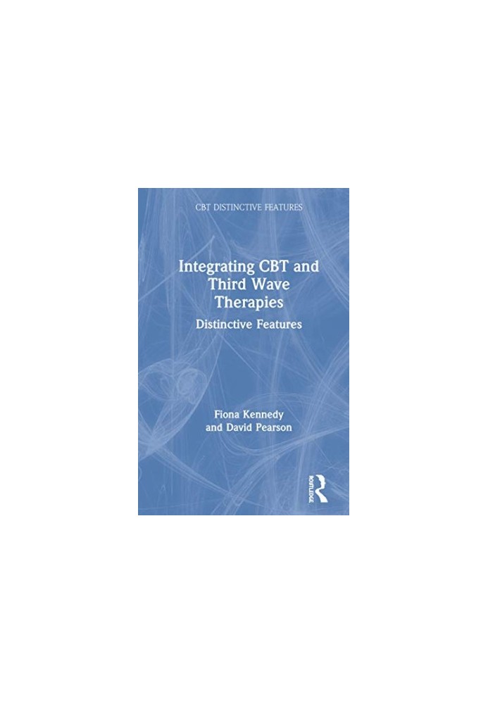 Integrating CBT and Third Wave Therapies: Distinctive Features