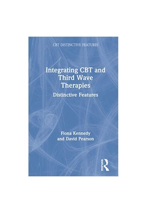 Integrating CBT and Third Wave Therapies: Distinctive Features