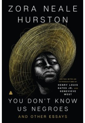 You Don't Know Us Negroes and Other Essays
