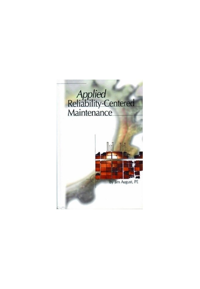 Applied Reliability Centered Maintenance