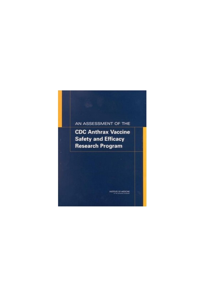 An Assessment of the CDC Anthrax Vaccine Safety and Efficacy Research Program