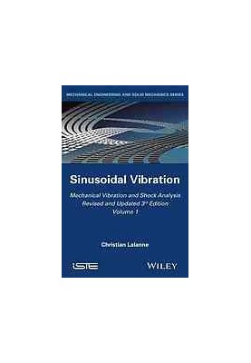 Mechanical vibration and shock analysis. Volume 1, Sinusoidal Vibration