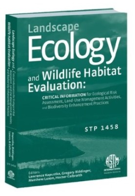 Landscape Ecology and Wildlife Habitat Evaluation - Critical Information for Ecological Risk Assessment, Land-Use Management 