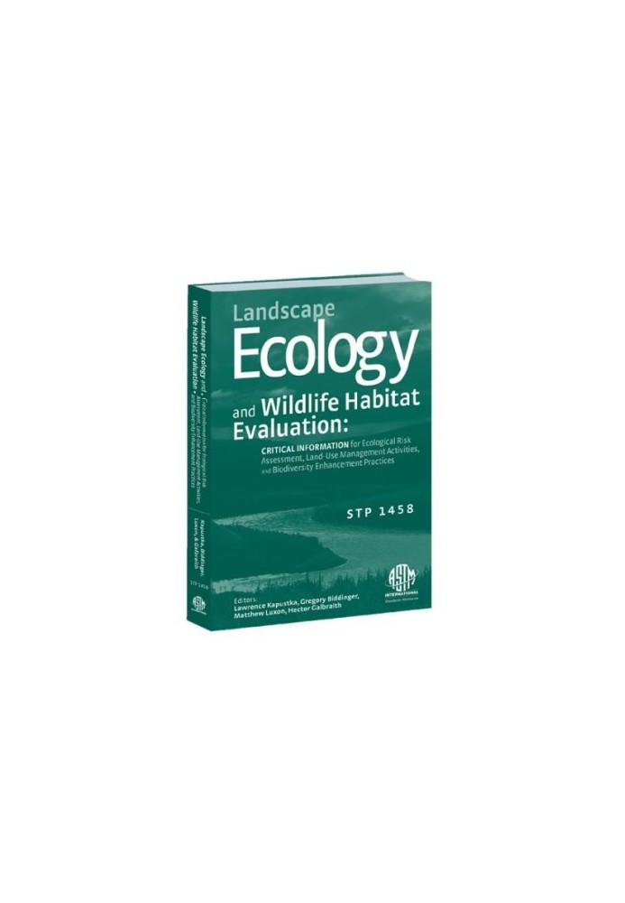 Landscape Ecology and Wildlife Habitat Evaluation - Critical Information for Ecological Risk Assessment, Land-Use Management 