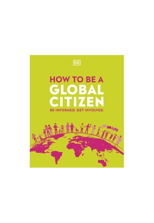 How to be a Global Citizen: Be Informed. Get Involved.