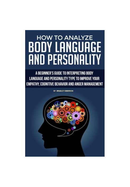 How to Analyze Body Language and Personality with Psychology. A guide to Interpreting Body Language and Personality Type to I