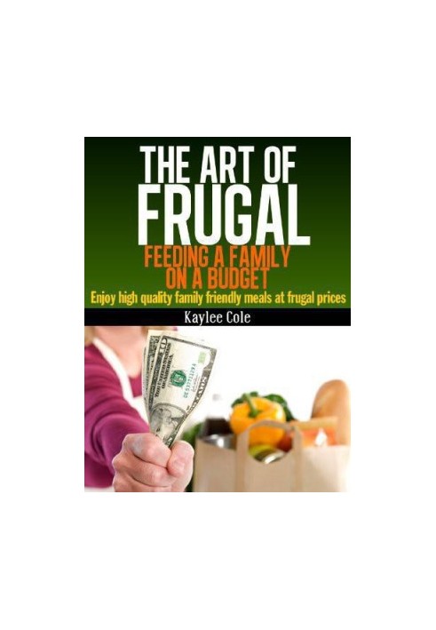 The Art of Frugal: Feeding a Family on a Budget