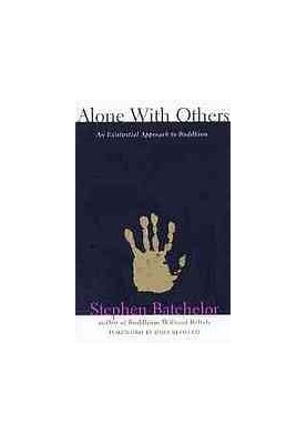 Alone with others : an existential approach to Buddhism
