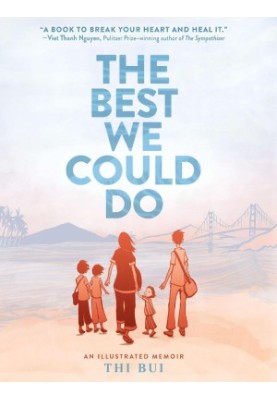 The Best We Could Do: An Illustrated Memoir
