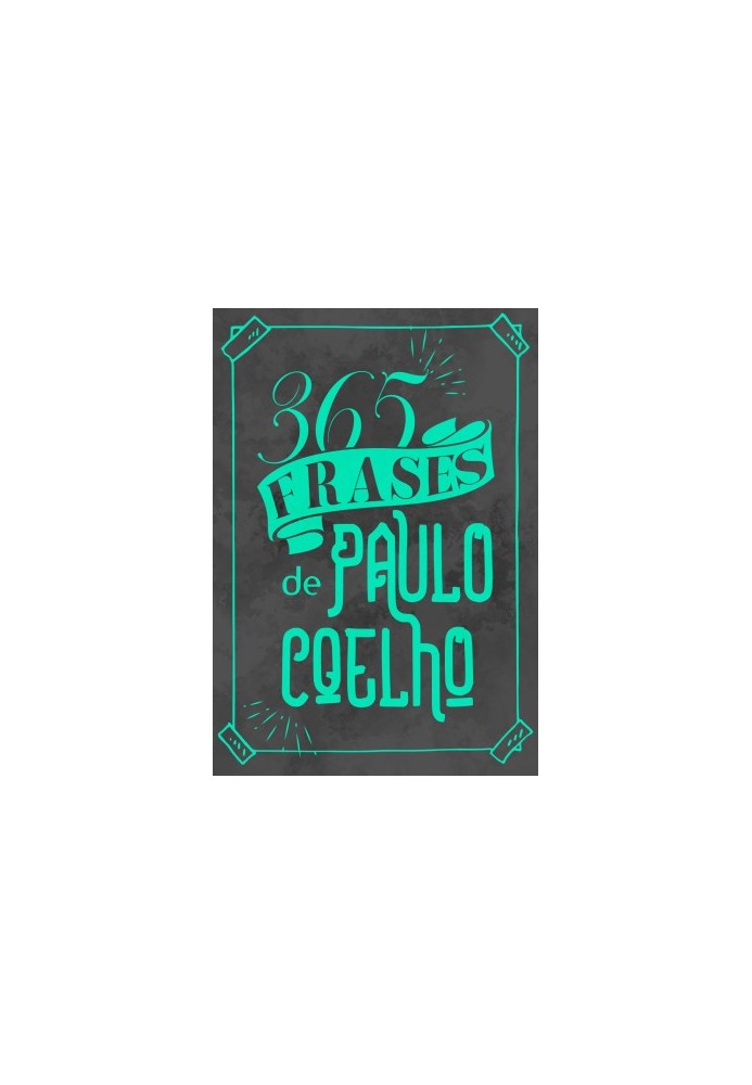 365 frases de Paulo Coelho