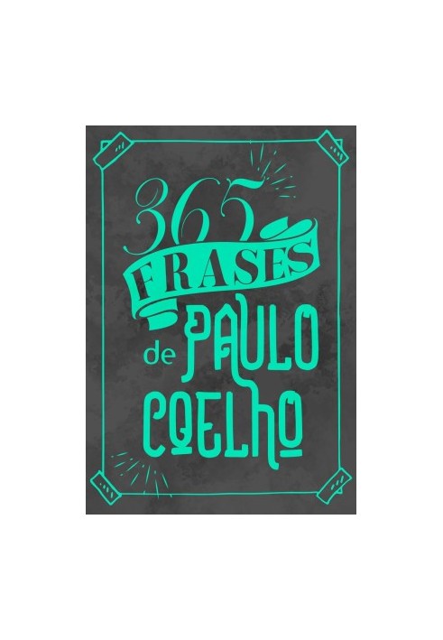 365 frases de Paulo Coelho
