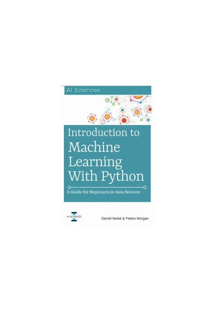 Introduction to Machine Learning with Python: A Guide for Beginners in Data Science