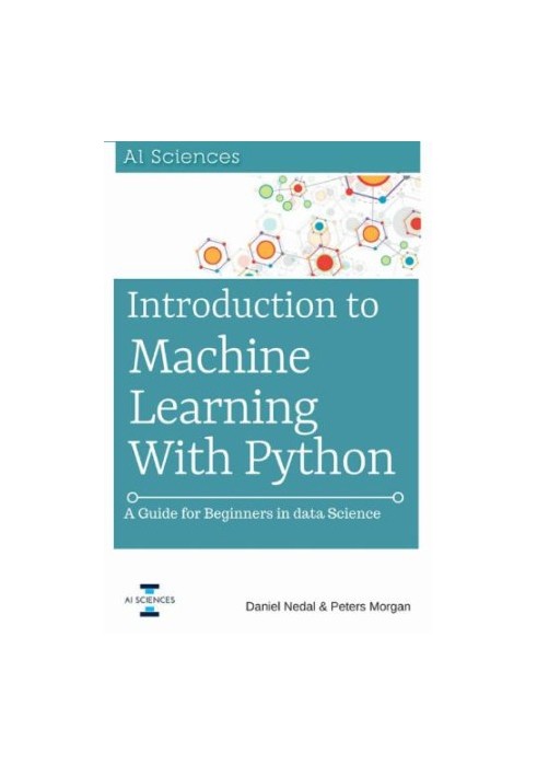 Introduction to Machine Learning with Python: A Guide for Beginners in Data Science