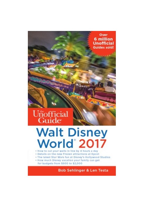 The Unofficial Guide to Walt Disney World 2017