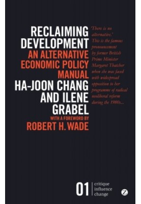 Reclaiming Development: An Alternative Economic Policy Manual