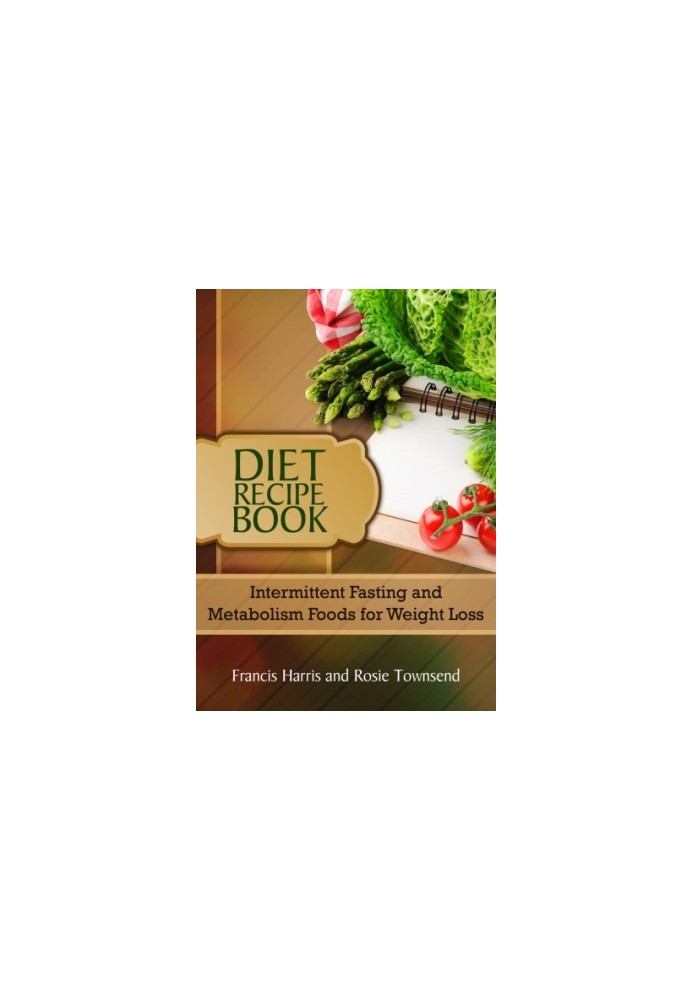 Diet Recipe Book: Intermittent Fasting and Metabolism Foods for Weight Loss