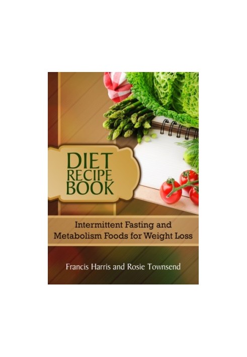Diet Recipe Book: Intermittent Fasting and Metabolism Foods for Weight Loss