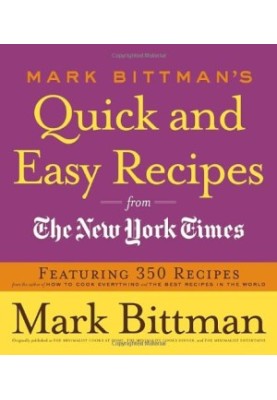 Mark Bittman's Quick and Easy Recipes From the New York Times