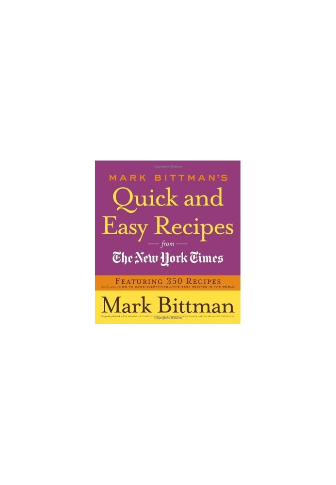 Mark Bittman's Quick and Easy Recipes From the New York Times