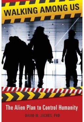 Walking among us : the alien plan to control humanity