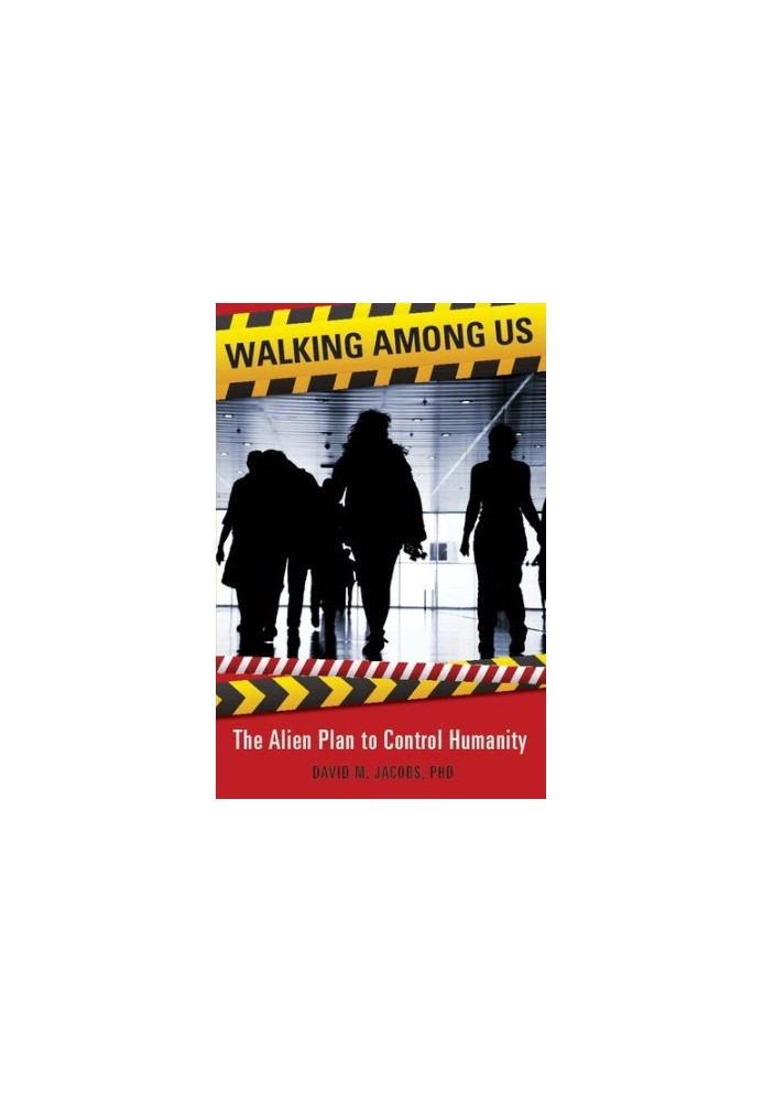 Walking among us : the alien plan to control humanity