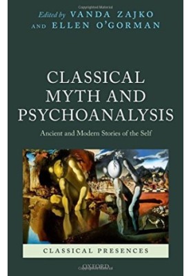 Classical myth and psychoanalysis : ancient and modern stories of the self