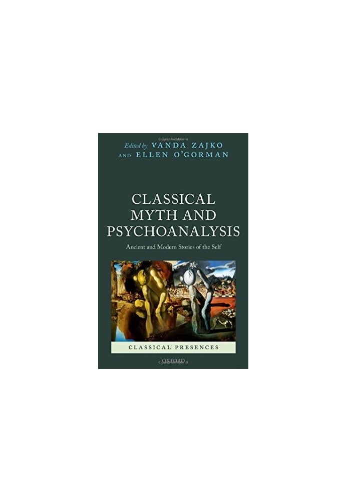 Classical myth and psychoanalysis : ancient and modern stories of the self