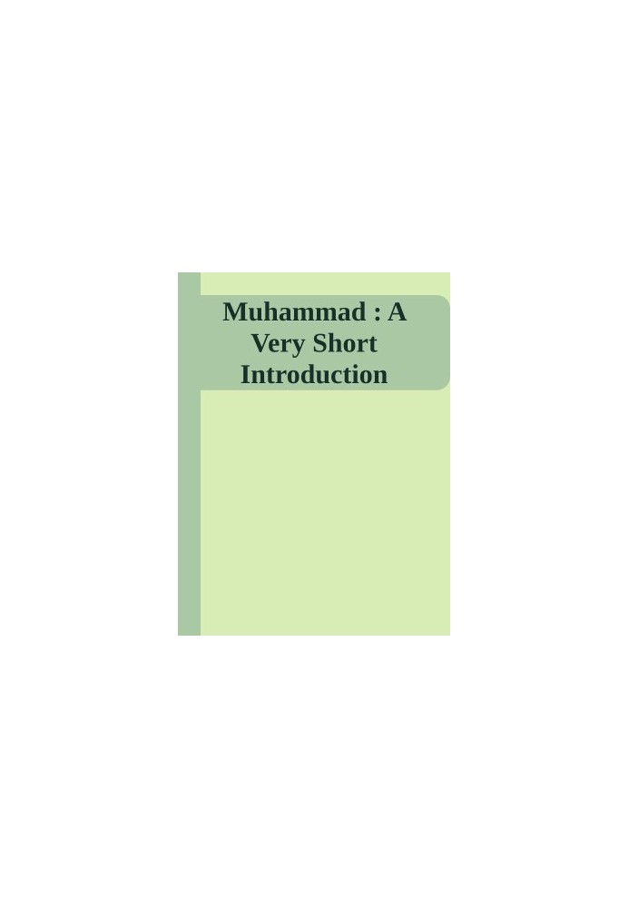 Muhammad : A Very Short Introduction