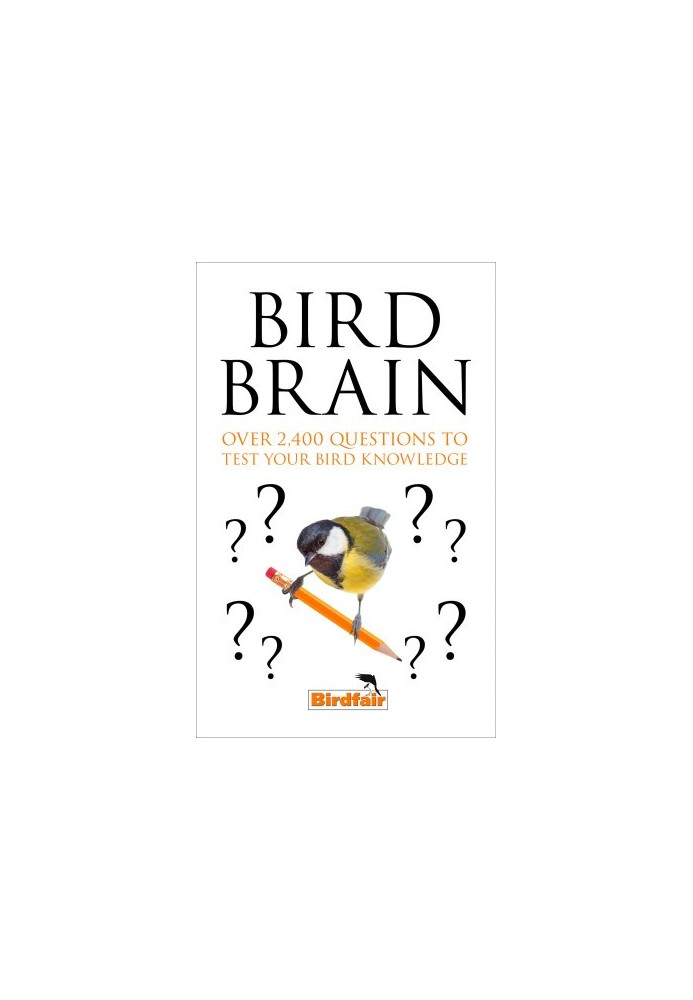 Bird Brain: Over 2,400 Questions to Test Your Bird Knowledge