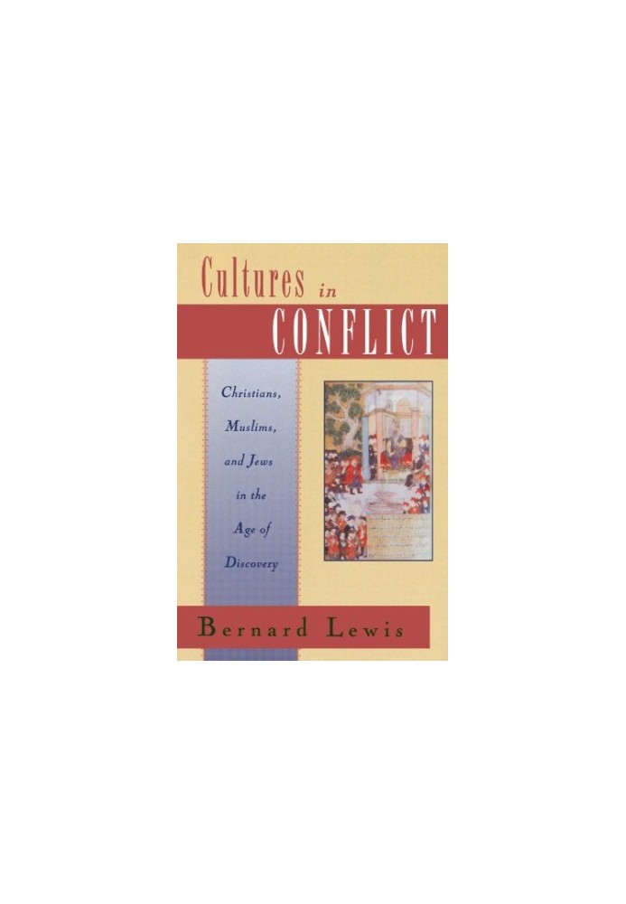 Cultures in conflict : Christians, Muslims, and Jews in the age of discovery