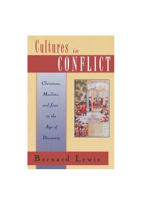 Cultures in conflict : Christians, Muslims, and Jews in the age of discovery