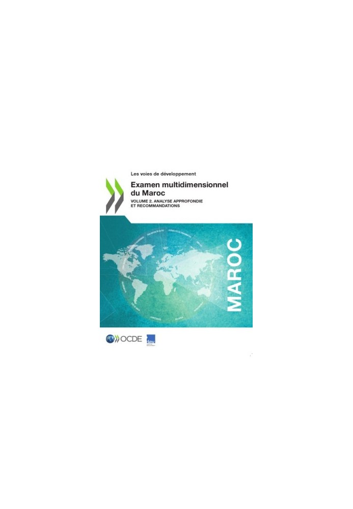 Examen multidimensionnel du Maroc (Volume 2) - Analyse approfondie et recommandations