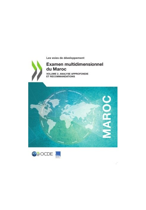 Examen multidimensionnel du Maroc (Volume 2) - Analyse approfondie et recommandations